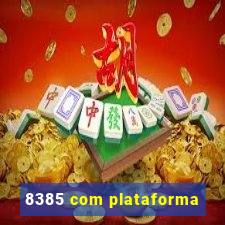 8385 com plataforma